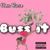 UNO Rose - Buss It - Single